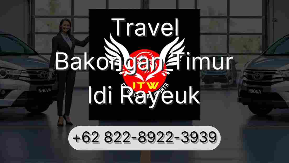 Travel Bakongan Timur Idi Rayeuk