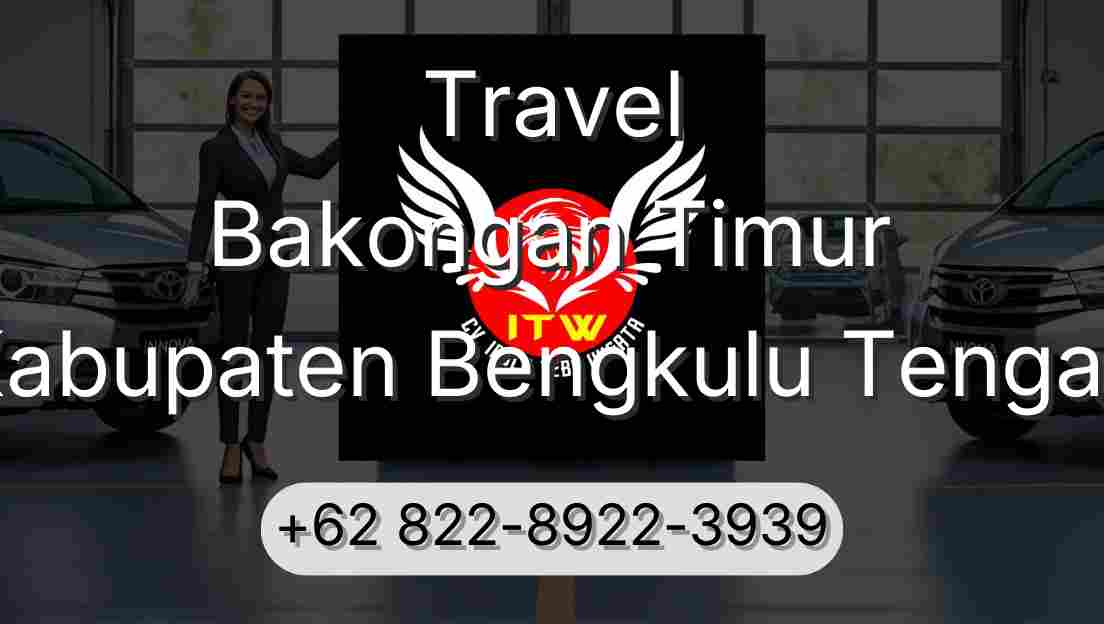 Travel Bakongan Timur Kabupaten Bengkulu Tengah