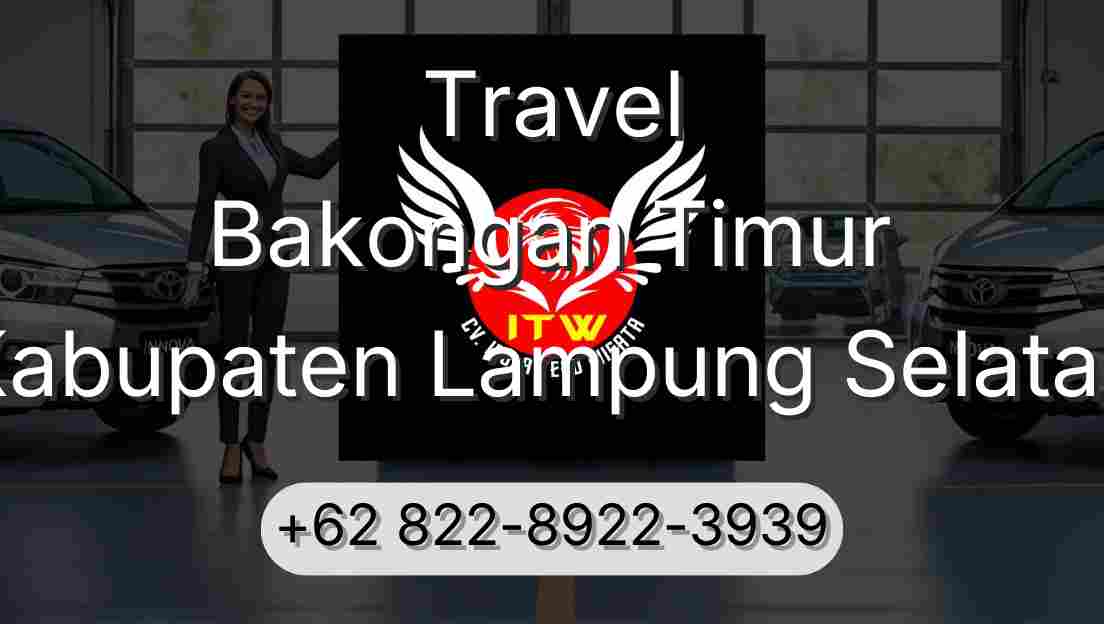 Travel Bakongan Timur Kabupaten Lampung Selatan