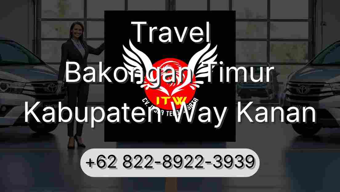 Travel Bakongan Timur Kabupaten Way Kanan