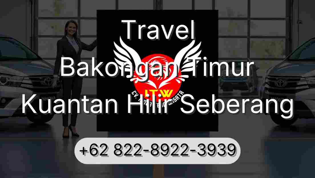 Travel Bakongan Timur Kuantan Hilir Seberang