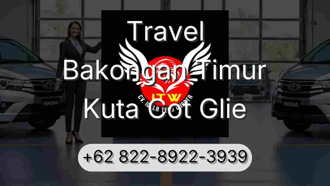 Travel Bakongan Timur Kuta Cot Glie