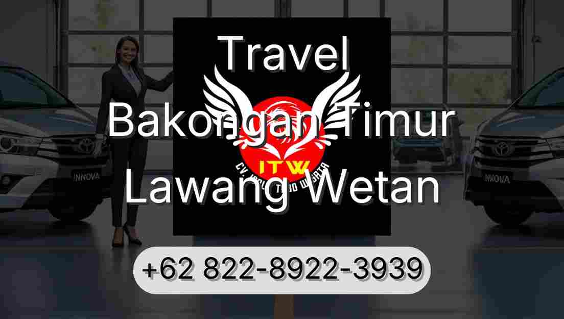 Travel Bakongan Timur Lawang Wetan