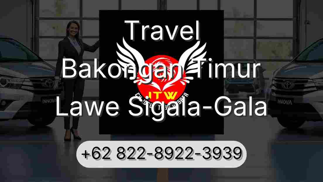 Travel Bakongan Timur Lawe Sigala-Gala