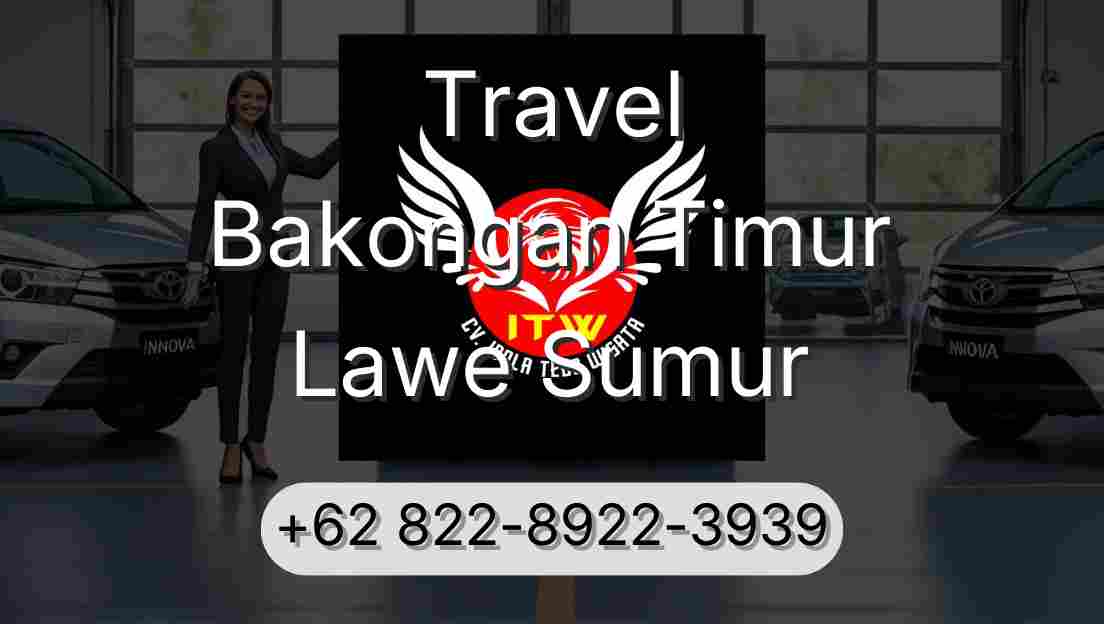 Travel Bakongan Timur Lawe Sumur