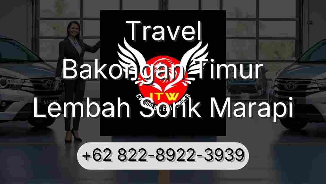 Travel Bakongan Timur Lembah Sorik Marapi