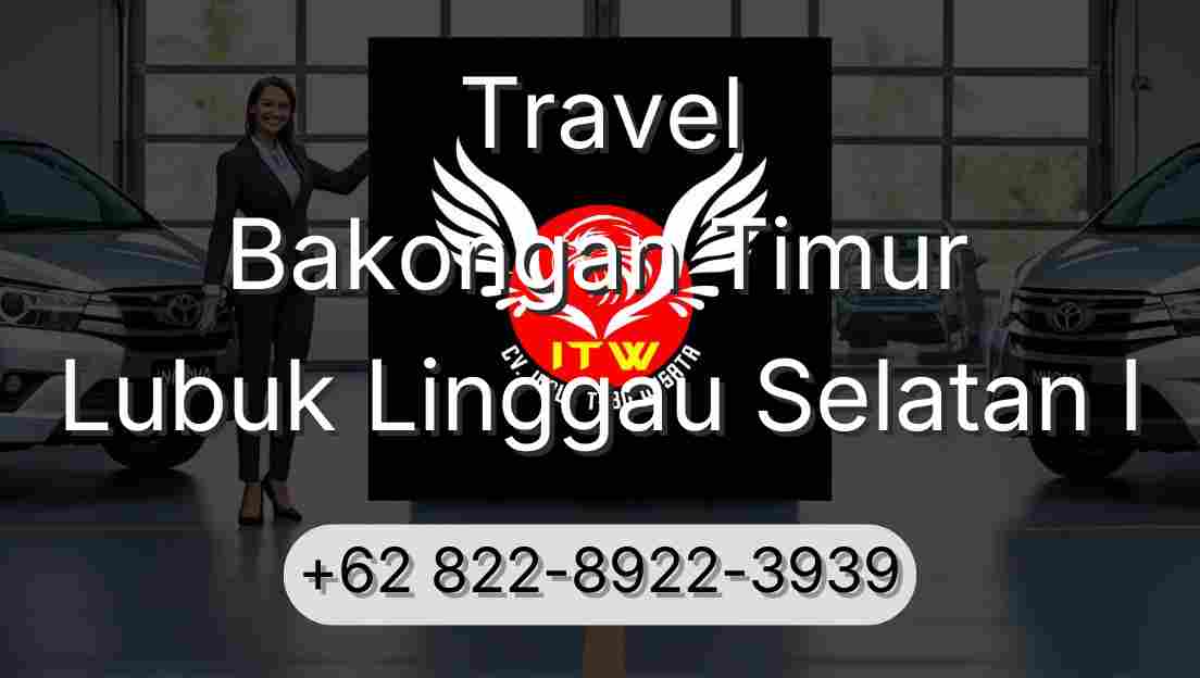 Travel Bakongan Timur Lubuk Linggau Selatan I