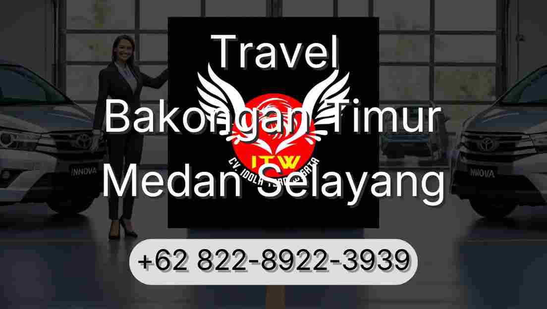 Travel Bakongan Timur Medan Selayang