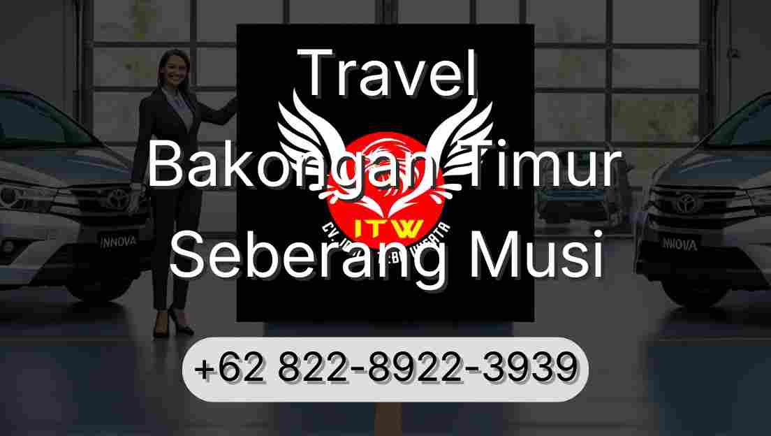 Travel Bakongan Timur Seberang Musi