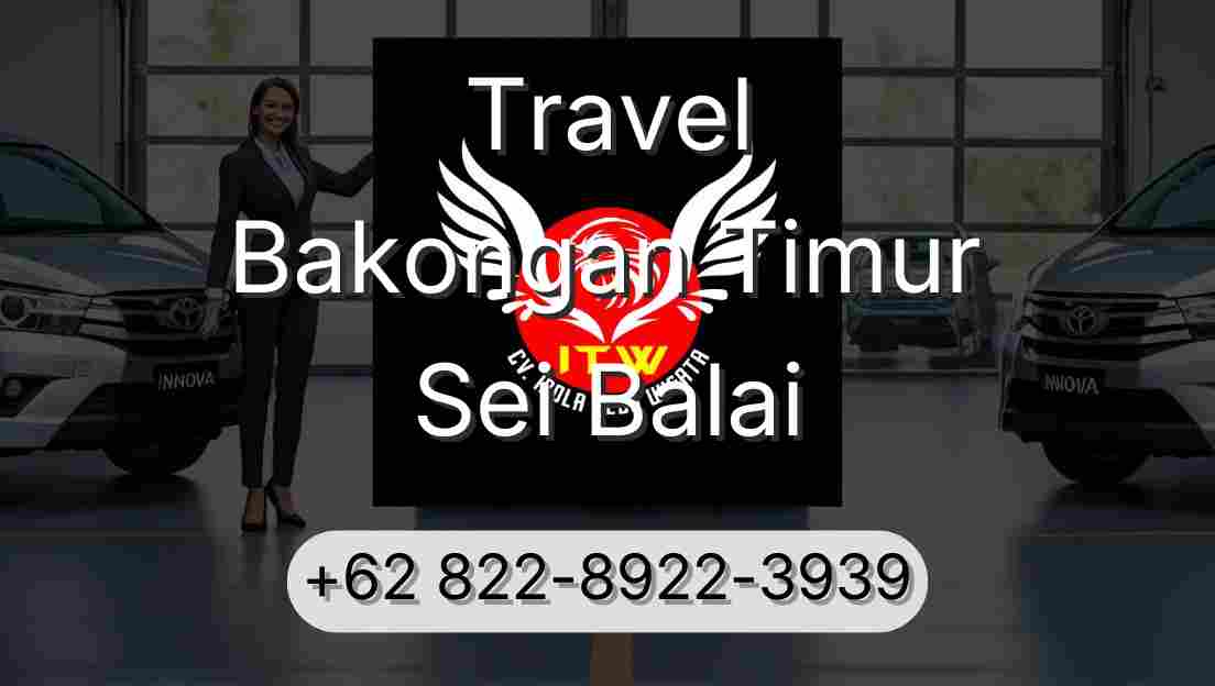 Travel Bakongan Timur Sei Balai