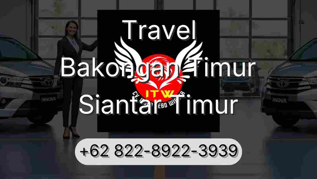 Travel Bakongan Timur Siantar Timur