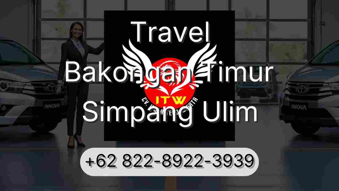 Travel Bakongan Timur Simpang Ulim