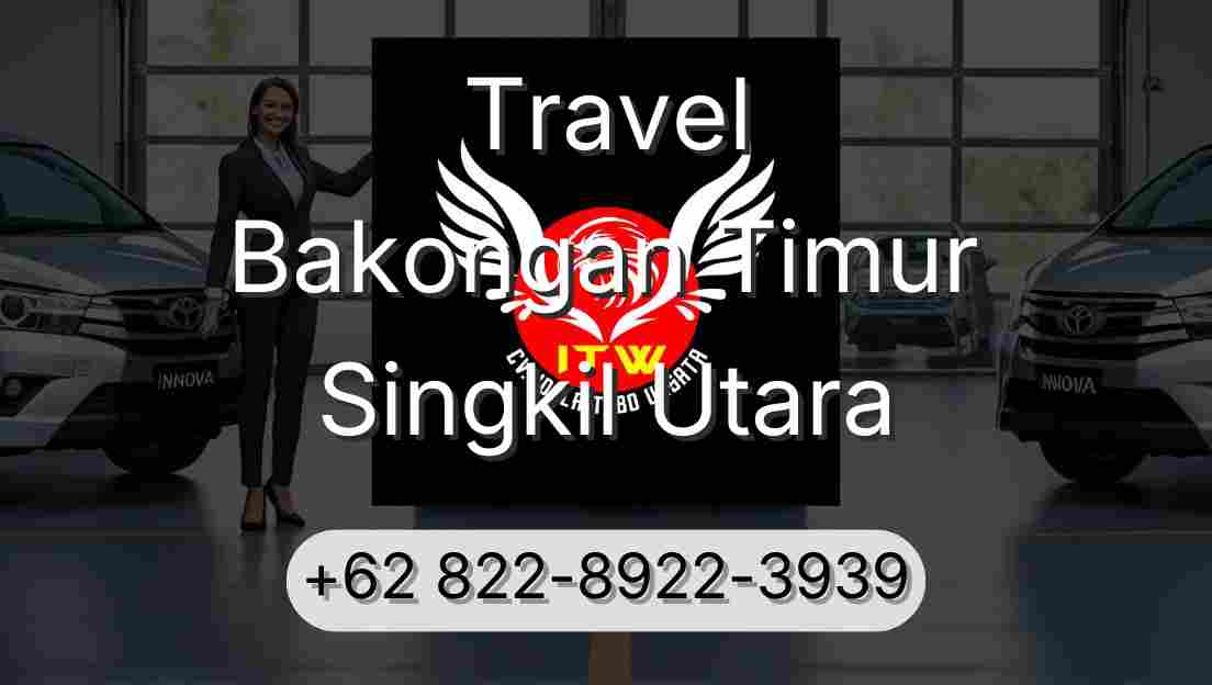 Travel Bakongan Timur Singkil Utara