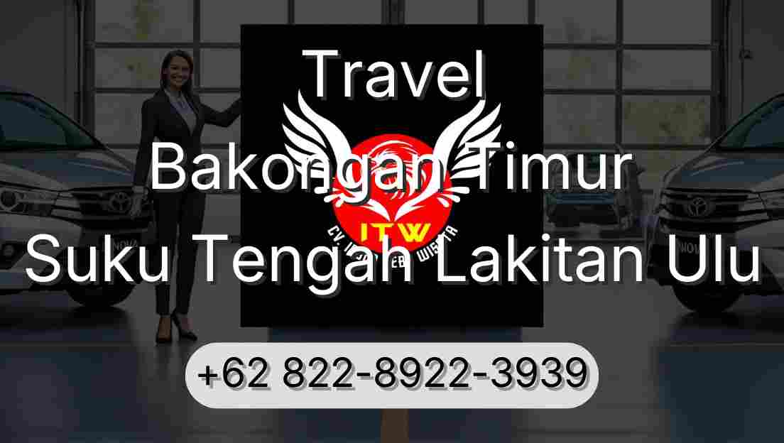 Travel Bakongan Timur Suku Tengah Lakitan Ulu