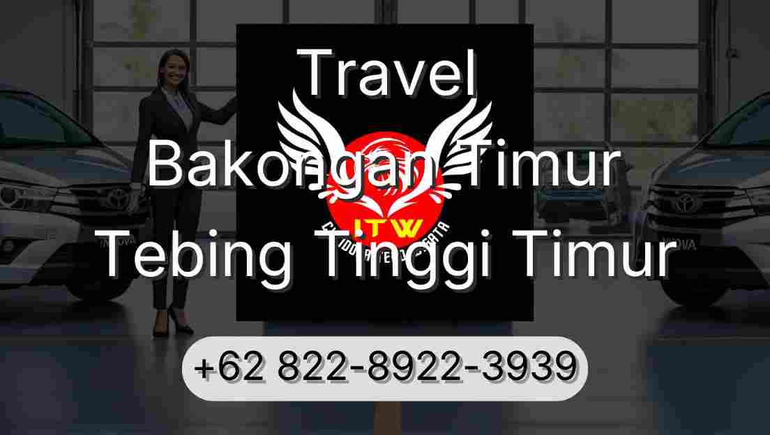 Travel Bakongan Timur Tebing Tinggi Timur