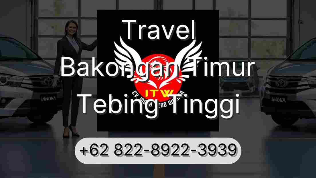 Travel Bakongan Timur Tebing Tinggi