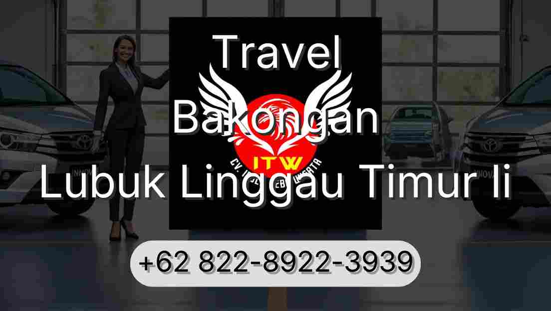 Travel Bakongan Lubuk Linggau Timur Ii