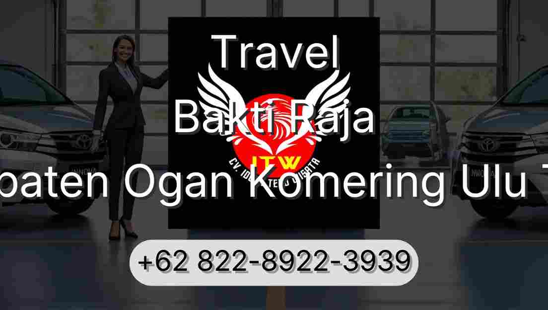 Travel Bakti Raja Kabupaten Ogan Komering Ulu Timur