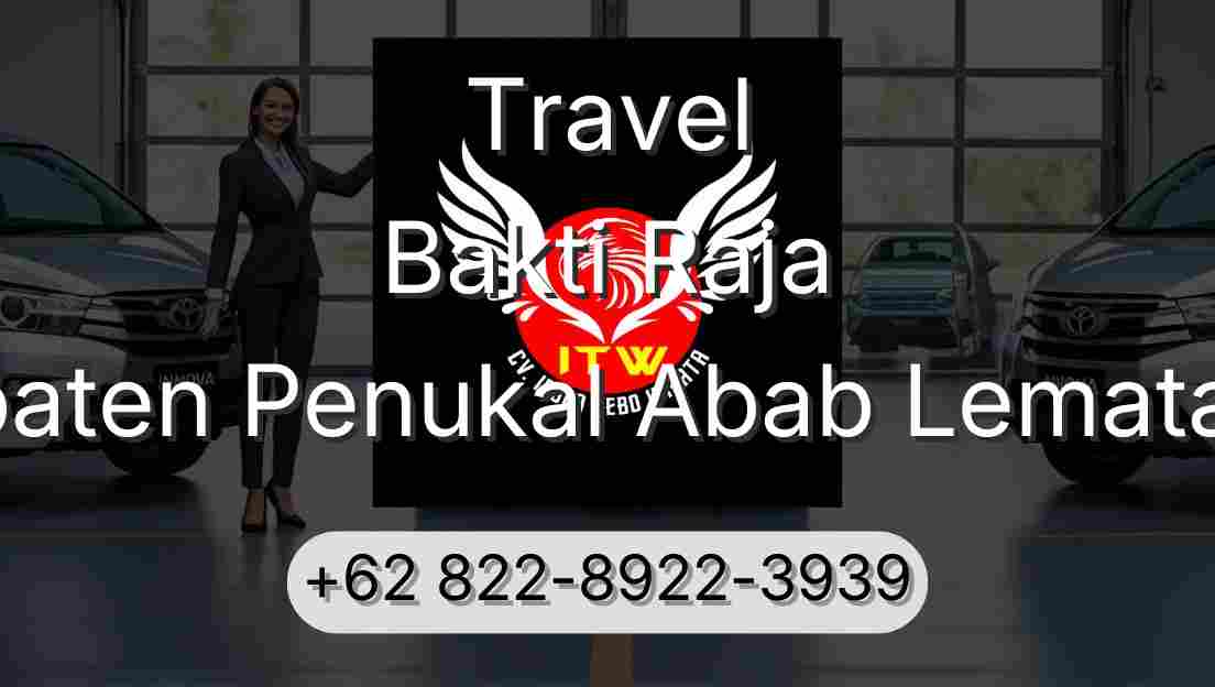Travel Bakti Raja Kabupaten Penukal Abab Lematang Ilir