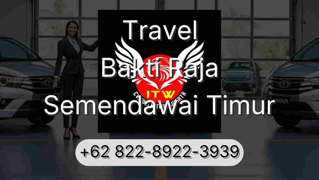 Travel Bakti Raja Semendawai Timur