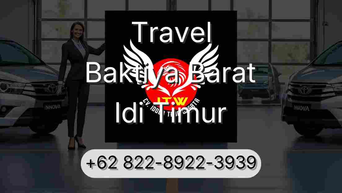 Travel Baktiya Barat Idi Timur