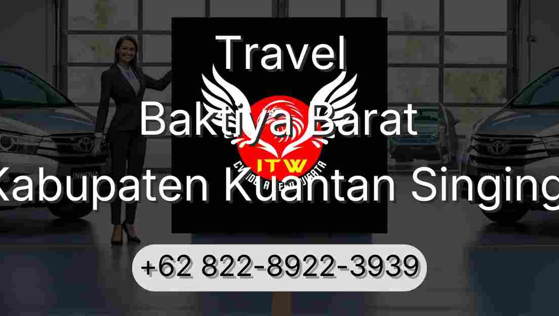 Travel Baktiya Barat Kabupaten Kuantan Singingi