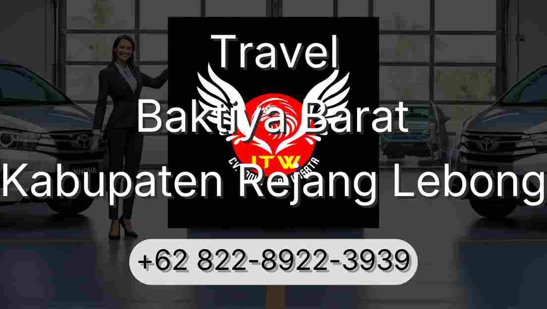 Travel Baktiya Barat Kabupaten Rejang Lebong