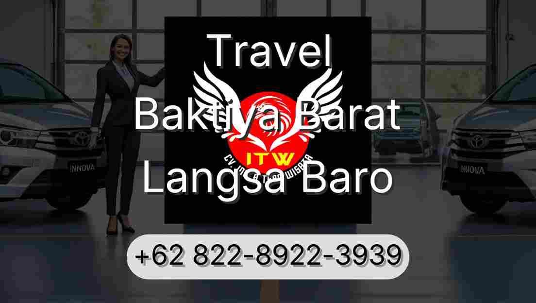 Travel Baktiya Barat Langsa Baro