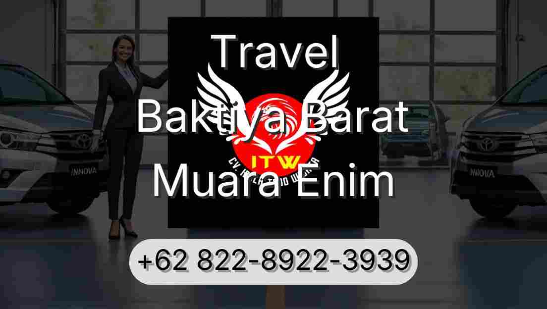 Travel Baktiya Barat Muara Enim