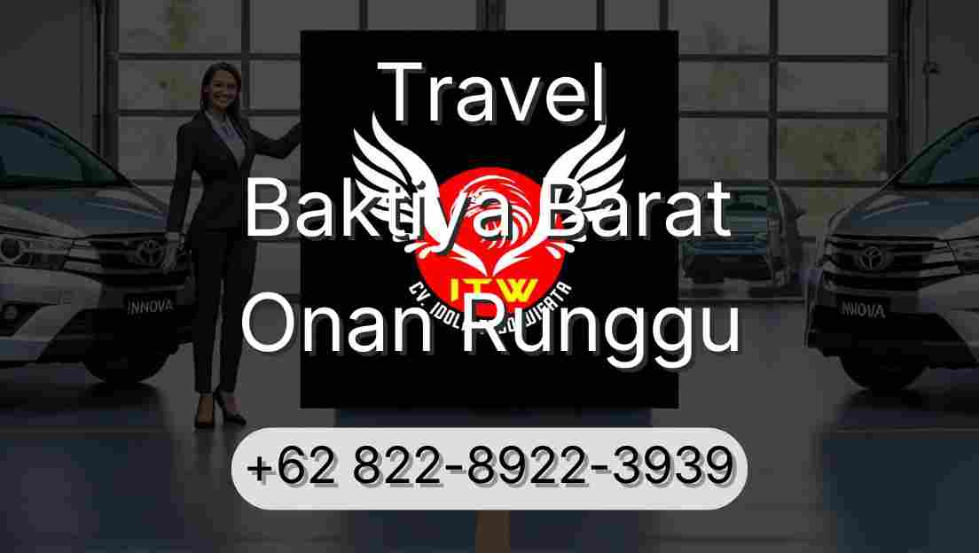 Travel Baktiya Barat Onan Runggu