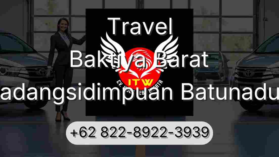 Travel Baktiya Barat Padangsidimpuan Batunadua