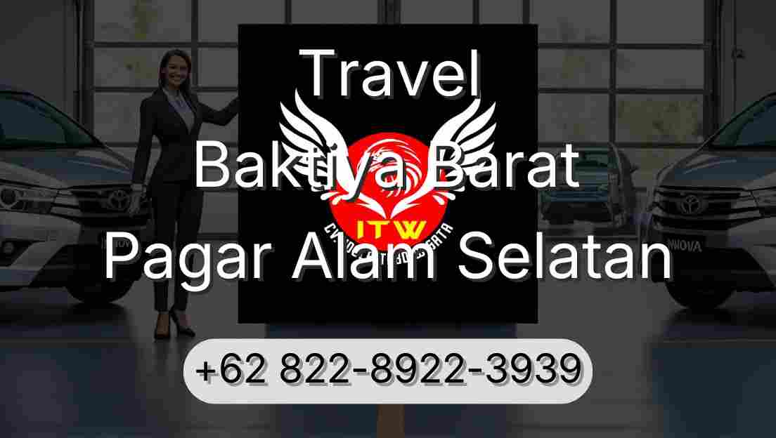 Travel Baktiya Barat Pagar Alam Selatan