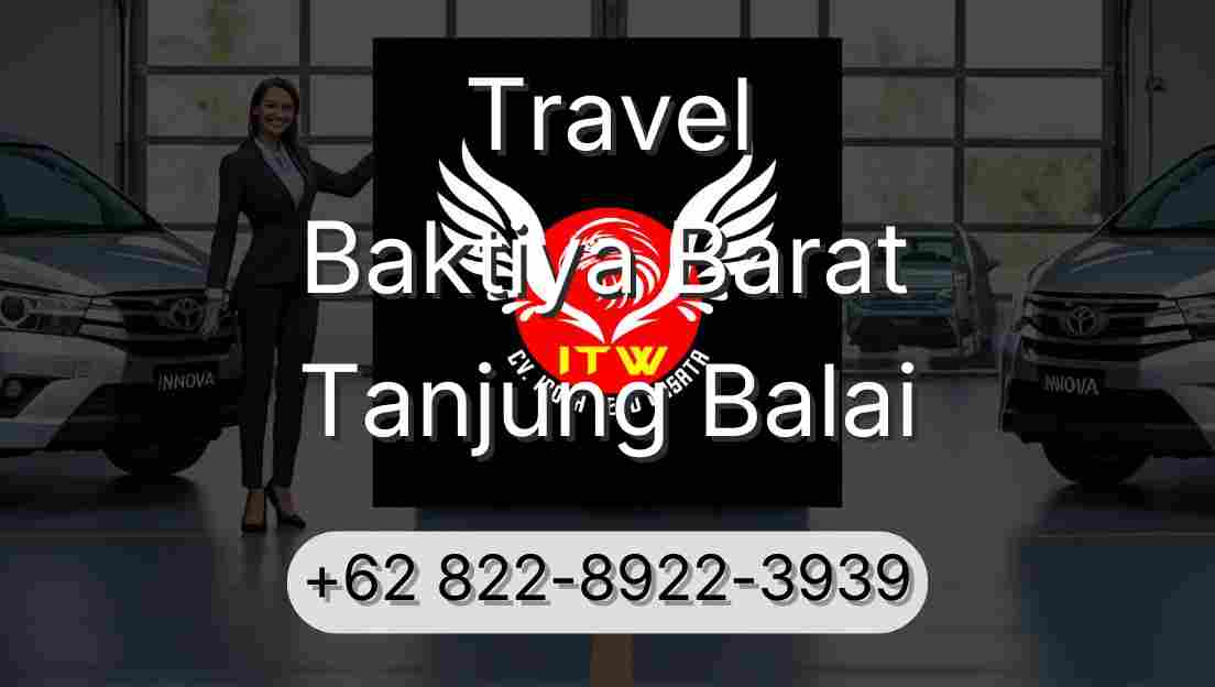 Travel Baktiya Barat Tanjung Balai