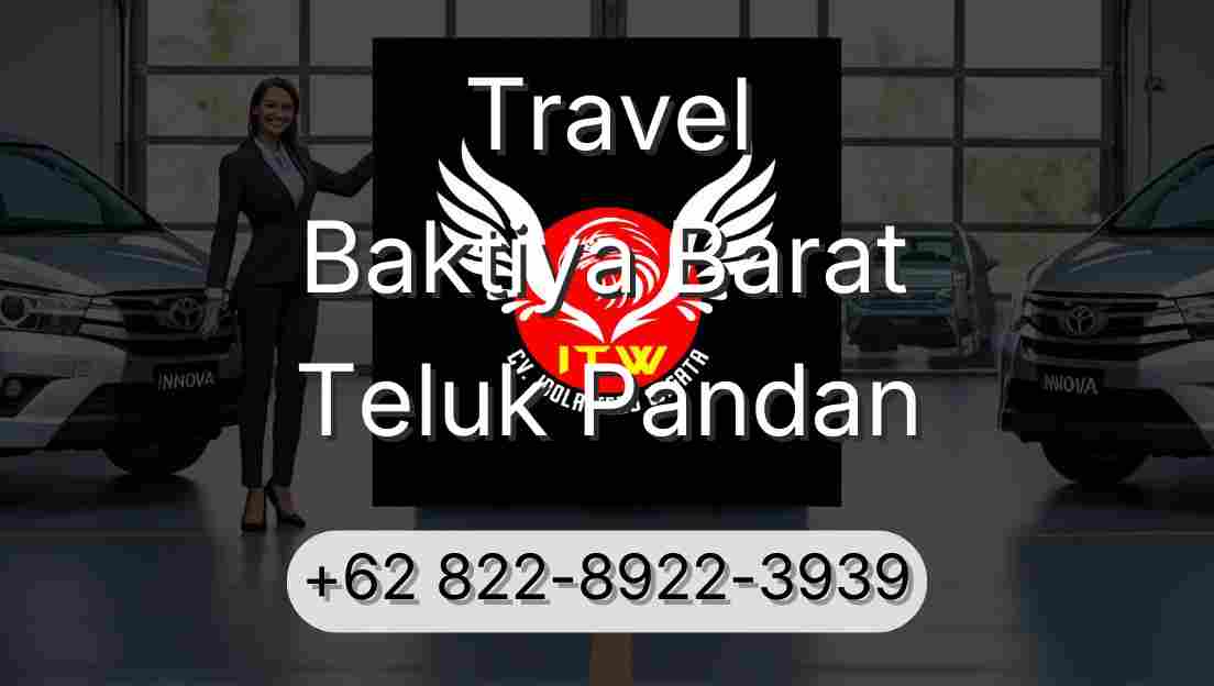 Travel Baktiya Barat Teluk Pandan