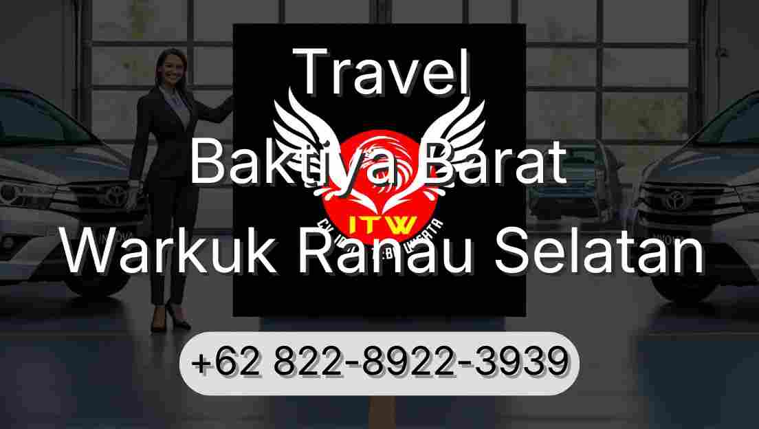 Travel Baktiya Barat Warkuk Ranau Selatan