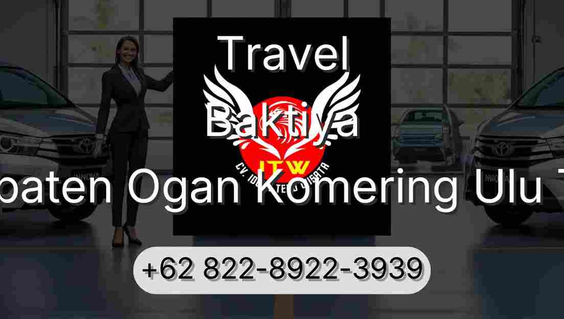 Travel Baktiya Kabupaten Ogan Komering Ulu Timur