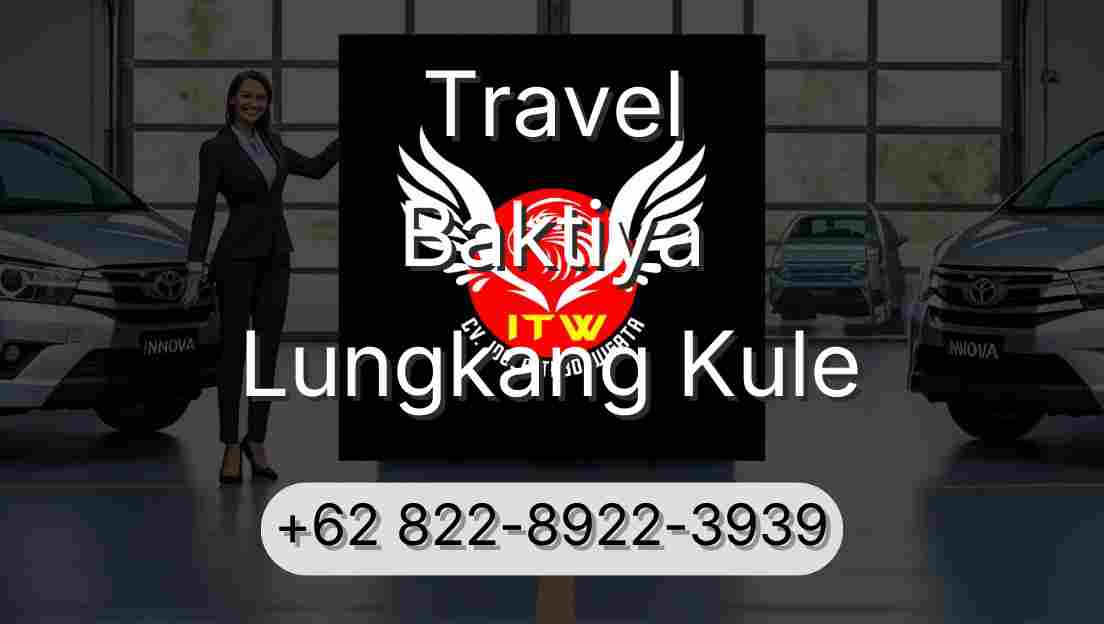 Travel Baktiya Lungkang Kule