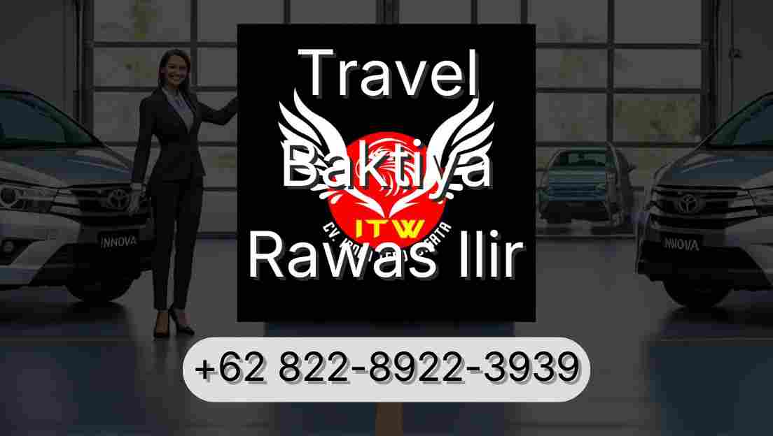 Travel Baktiya Rawas Ilir