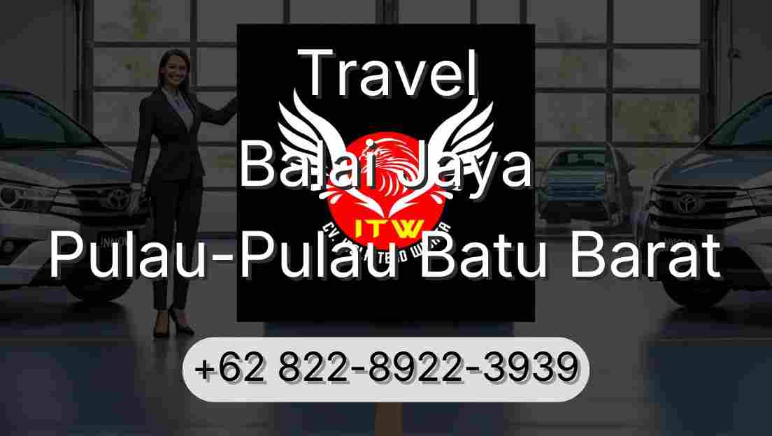 Travel Balai Jaya Pulau-Pulau Batu Barat