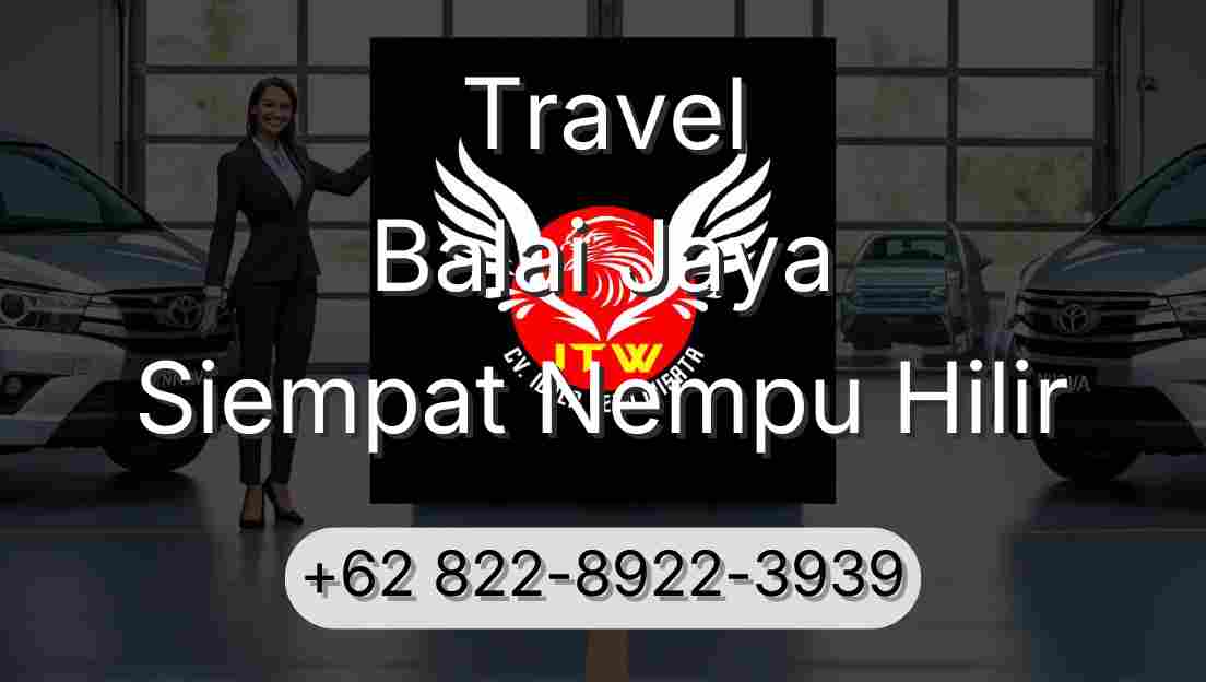 Travel Balai Jaya Siempat Nempu Hilir