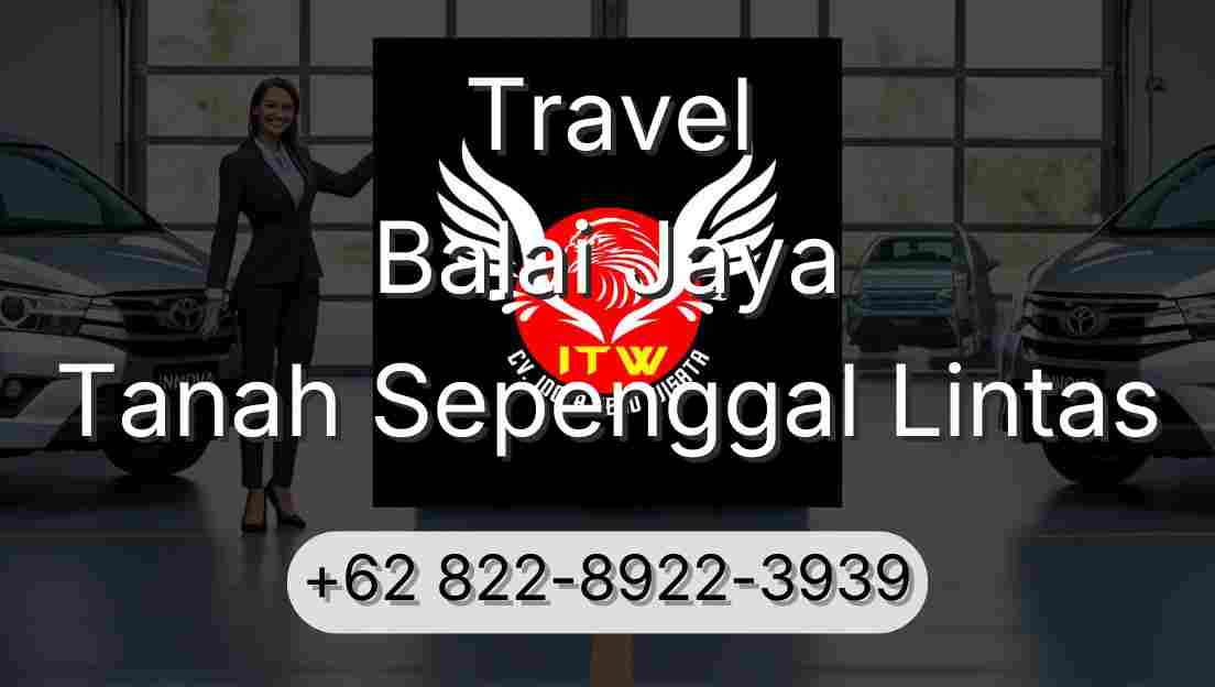 Travel Balai Jaya Tanah Sepenggal Lintas