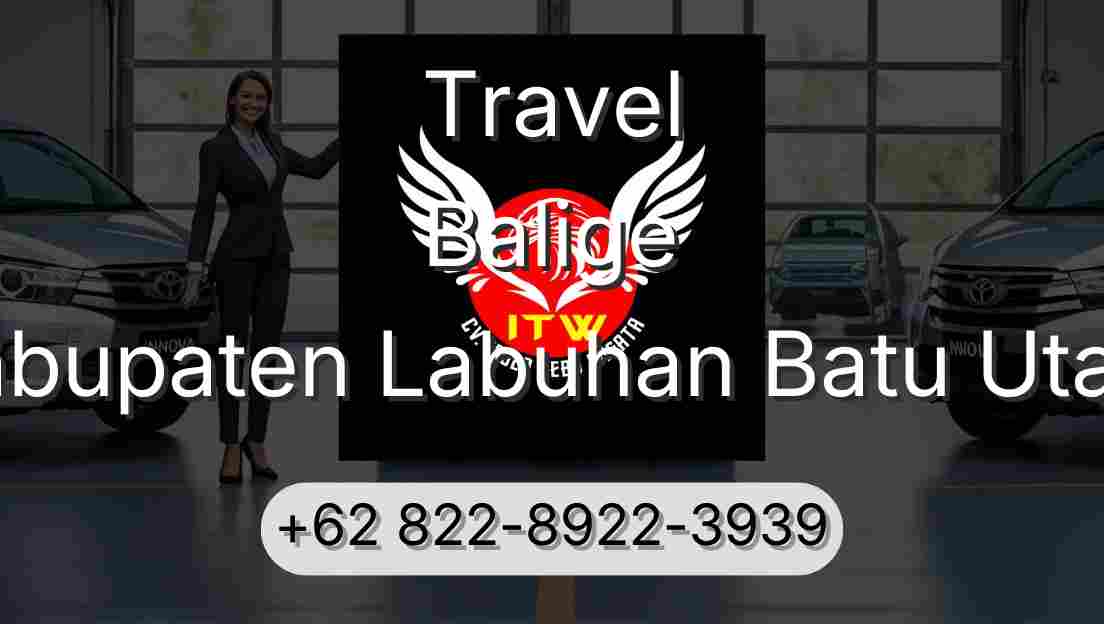 Travel Balige Kabupaten Labuhan Batu Utara