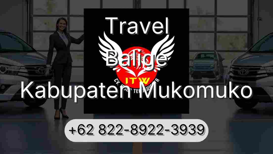 Travel Balige Kabupaten Mukomuko