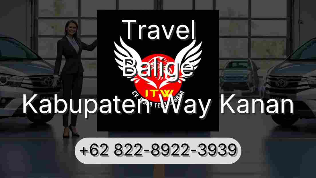 Travel Balige Kabupaten Way Kanan