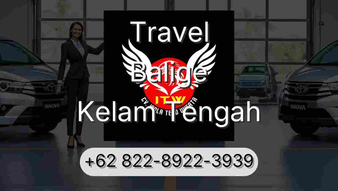 Travel Balige Kelam Tengah