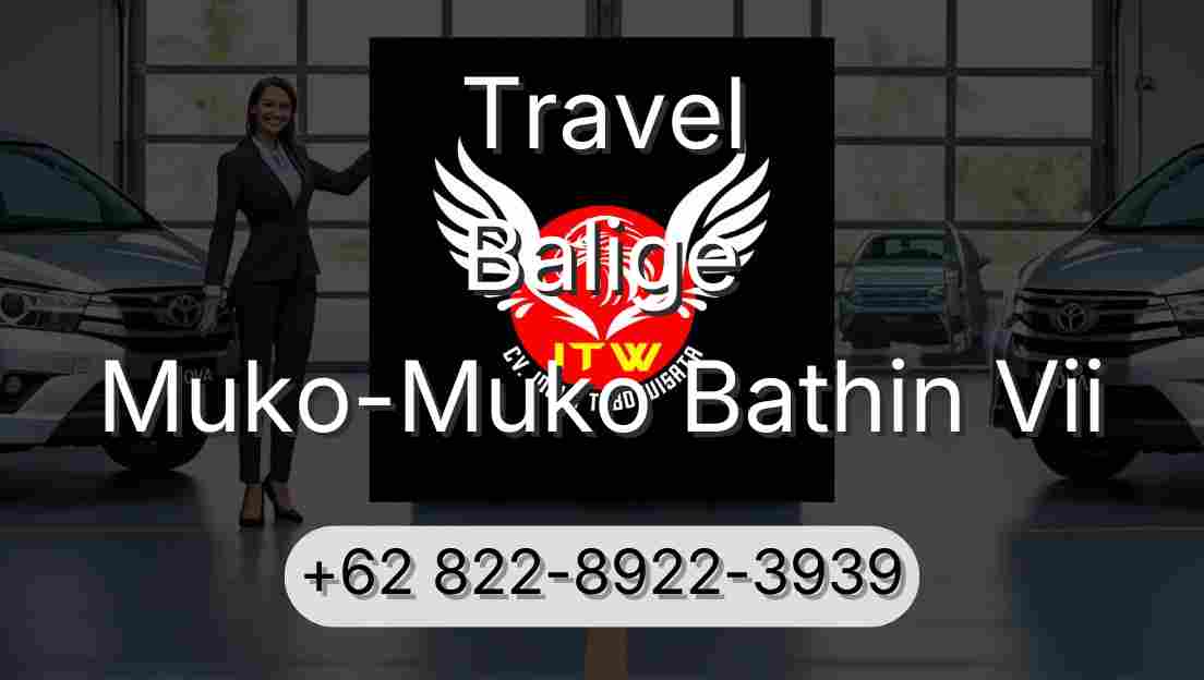 Travel Balige Muko-Muko Bathin Vii