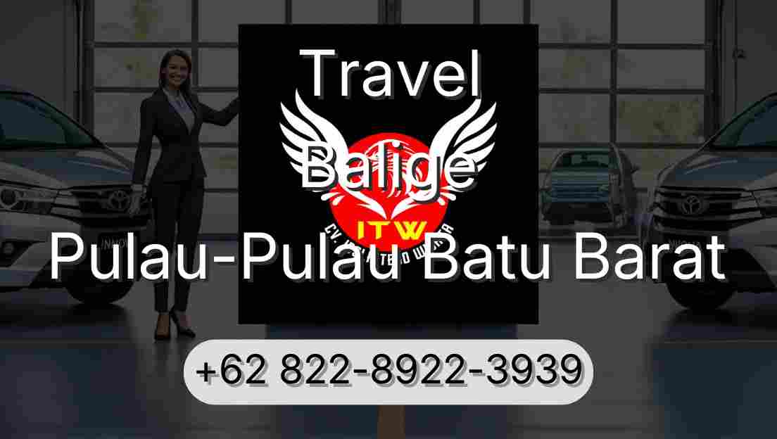 Travel Balige Pulau-Pulau Batu Barat