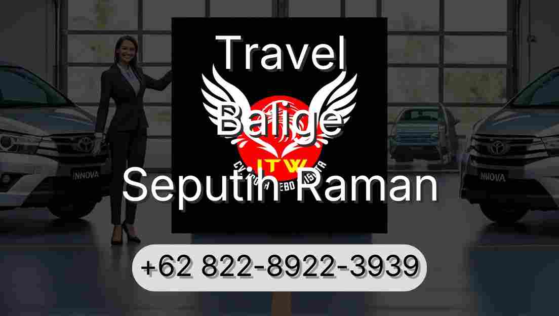 Travel Balige Seputih Raman