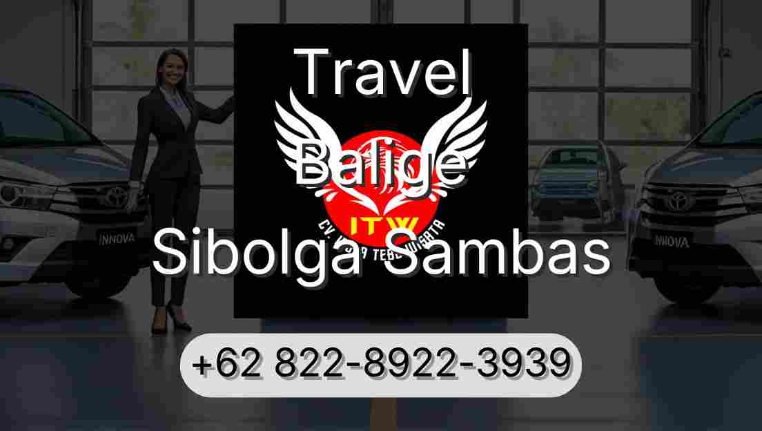 Travel Balige Sibolga Sambas