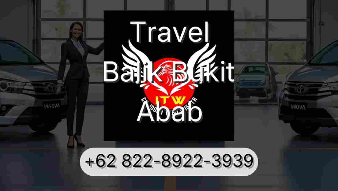 Travel Balik Bukit Abab
